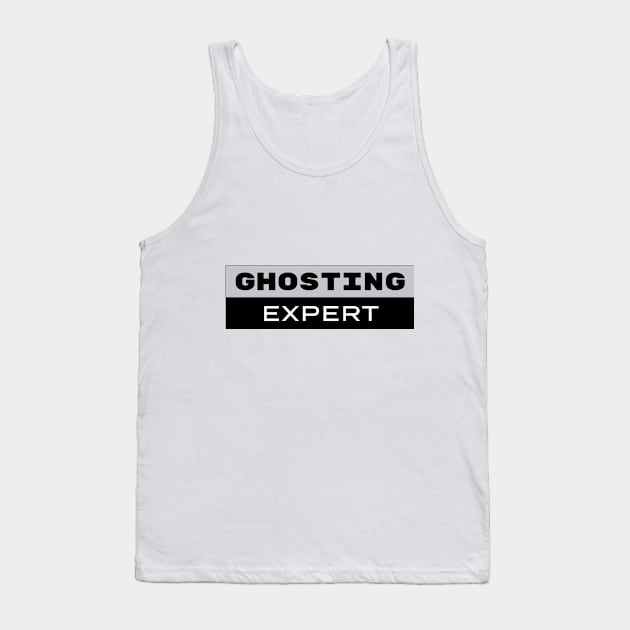 Spooky Ghosting Expert Tank Top by SallySunday